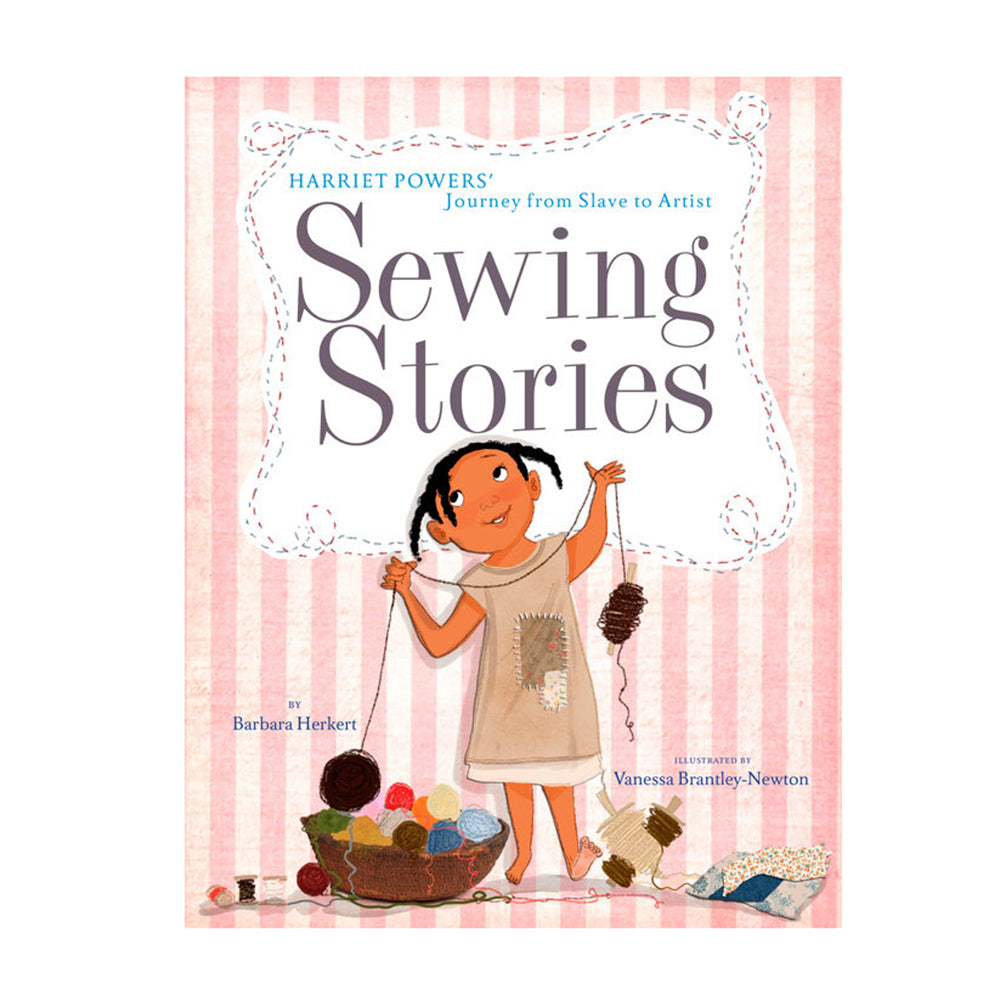 Cover of Sewing Stories: Harriet Powers' Journey from Slave to Artist